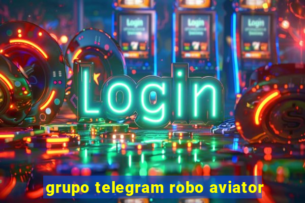 grupo telegram robo aviator